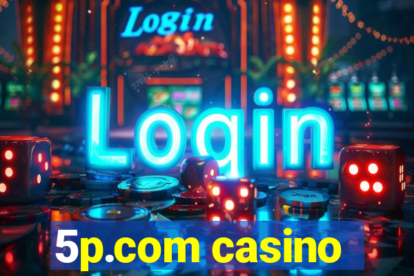 5p.com casino